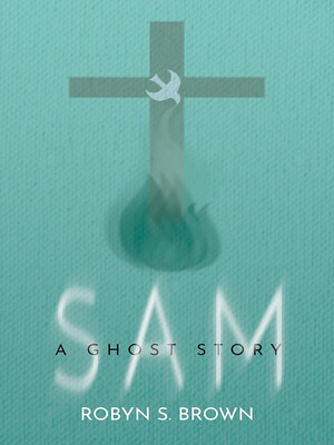 cover image of Sam. a Ghost Story